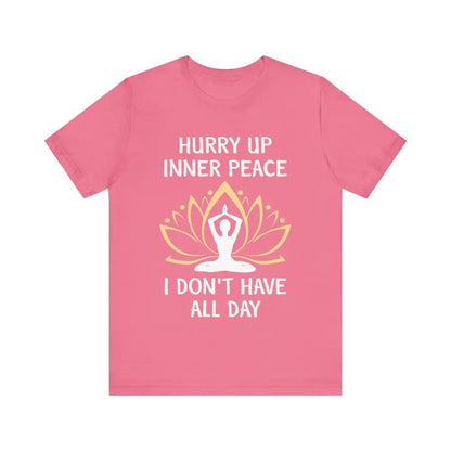 Hurry Up Inner Peace Unisex Jersey Short Sleeve Yoga Tee - Charity Pink / S - T-Shirt