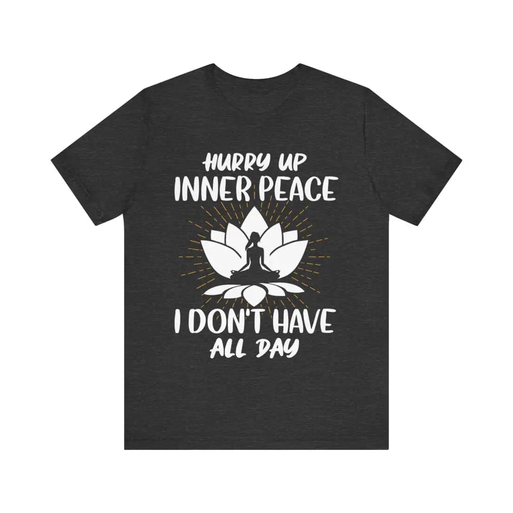 Hurry Up Inner Peace Unisex Jersey Short Sleeve Yoga Tee - Dark Grey Heather / S - T-Shirt