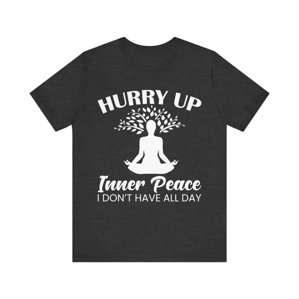 Hurry Up Inner Peace Unisex Jersey Short Sleeve Yoga Tee - Dark Grey Heather / S - T-Shirt