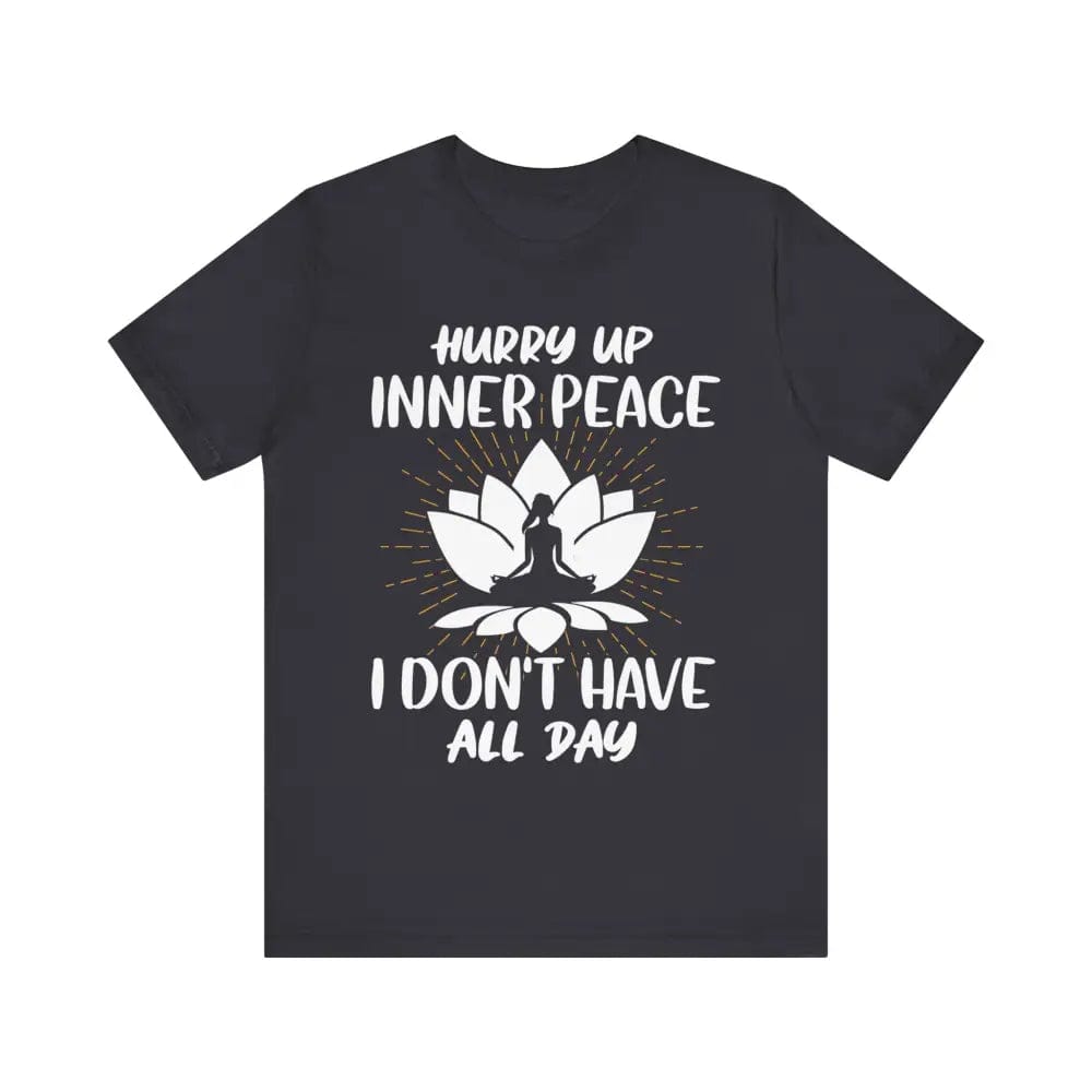 Hurry Up Inner Peace Unisex Jersey Short Sleeve Yoga Tee - Dark Grey / S - T-Shirt