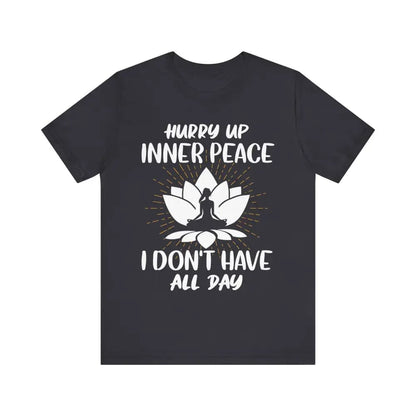 Hurry Up Inner Peace Unisex Jersey Short Sleeve Yoga Tee - Dark Grey / S - T-Shirt