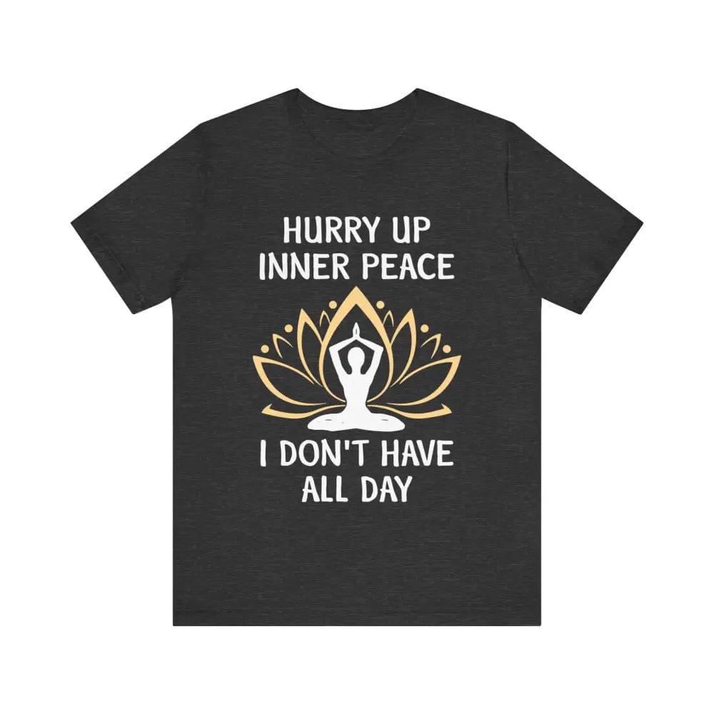 Hurry Up Inner Peace Unisex Jersey Short Sleeve Yoga Tee - Dark Grey Heather / S - T-Shirt