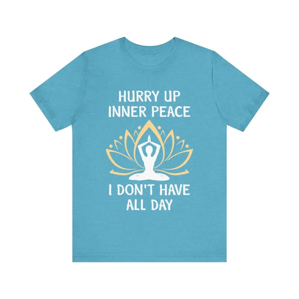 Hurry Up Inner Peace Unisex Jersey Short Sleeve Yoga Tee - Heather Aqua / S - T-Shirt