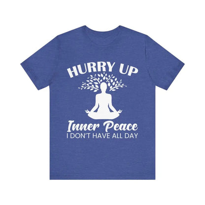 Hurry Up Inner Peace Unisex Jersey Short Sleeve Yoga Tee - Heather True Royal / S - T-Shirt