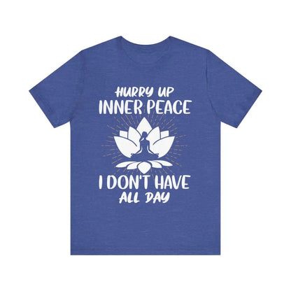 Hurry Up Inner Peace Unisex Jersey Short Sleeve Yoga Tee - Heather True Royal / S - T-Shirt