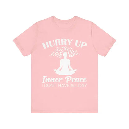 Hurry Up Inner Peace Unisex Jersey Short Sleeve Yoga Tee - Pink / S - T-Shirt