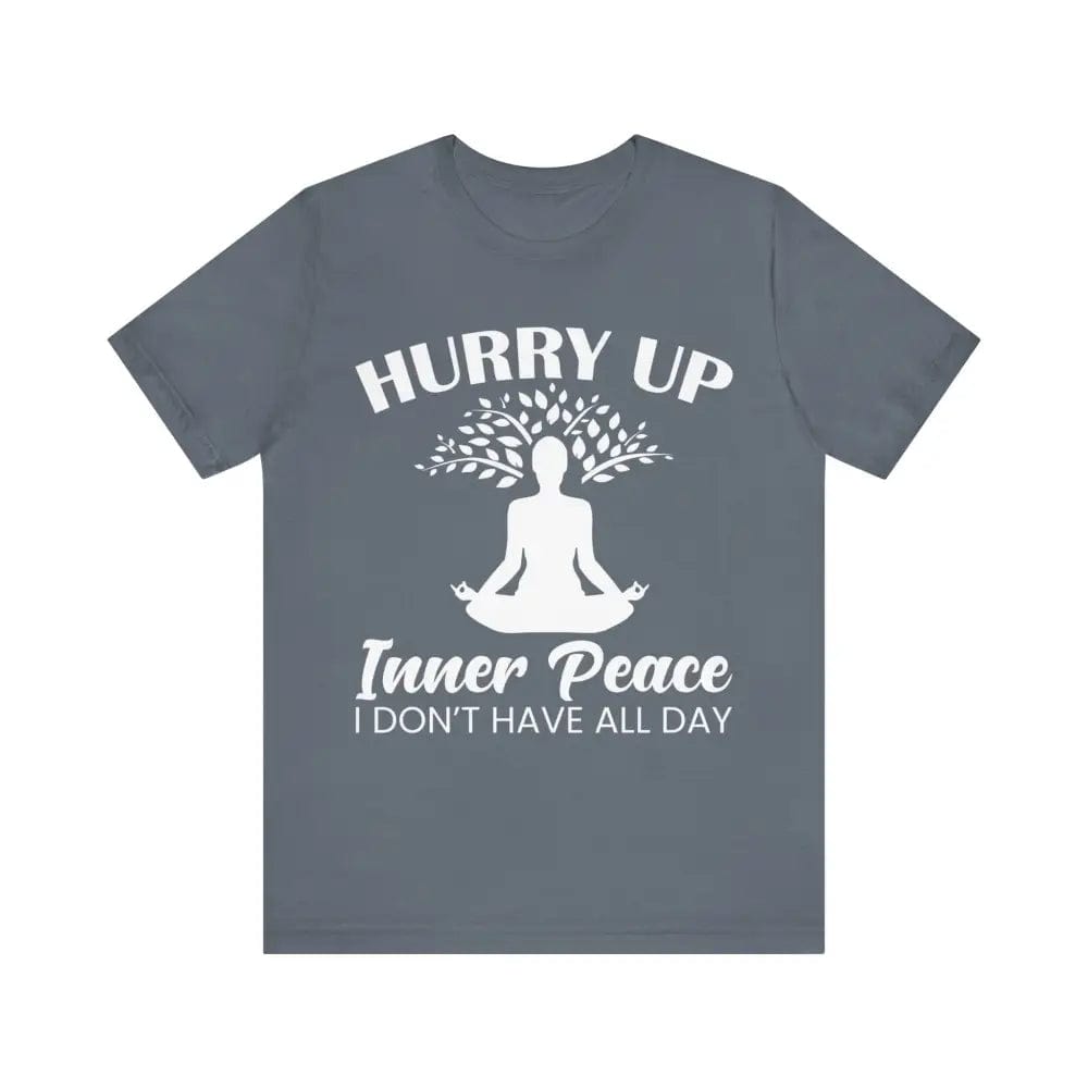 Hurry Up Inner Peace Unisex Jersey Short Sleeve Yoga Tee - Steel Blue / S - T-Shirt