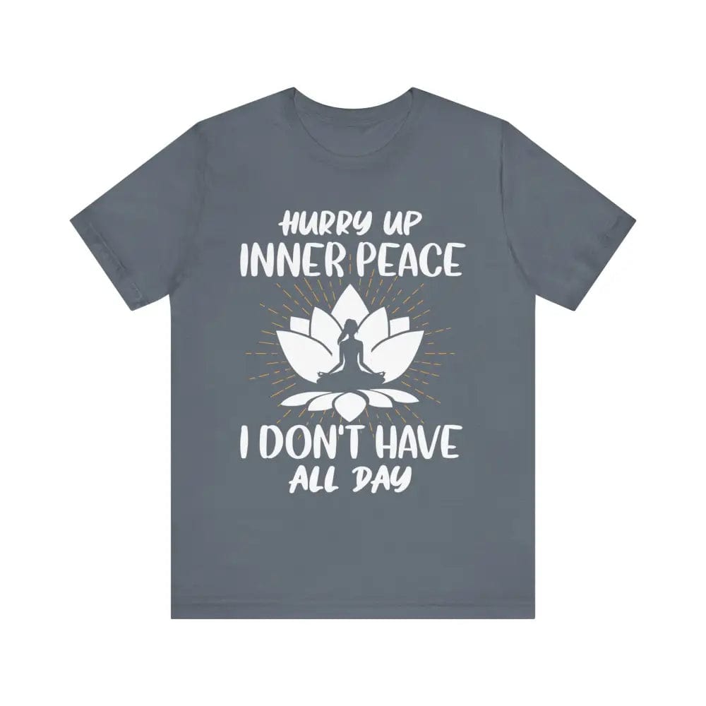 Hurry Up Inner Peace Unisex Jersey Short Sleeve Yoga Tee - Steel Blue / S - T-Shirt