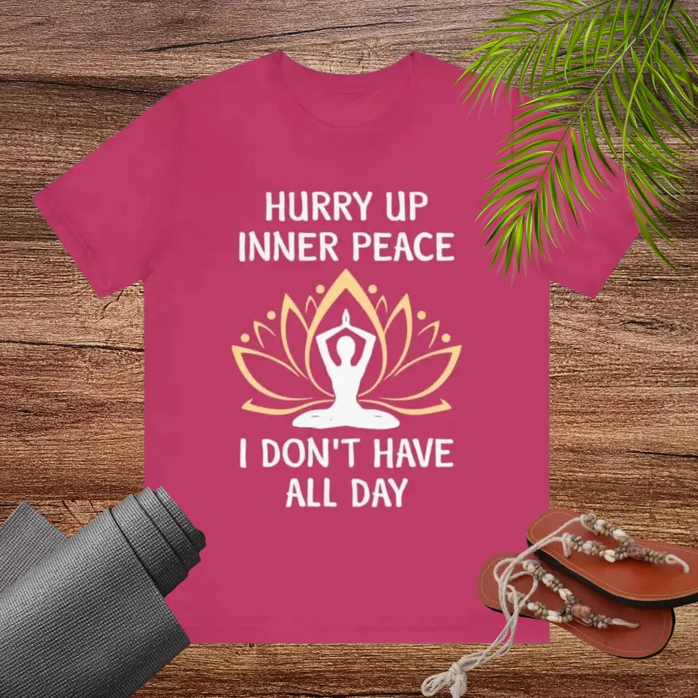 Hurry Up Inner Peace Unisex Jersey Short Sleeve Yoga Tee - T-Shirt