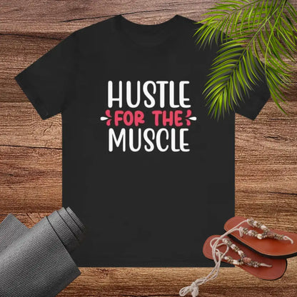 Hustle for the Muscle Unisex Jersey Short Sleeve Yoga Tee - T-Shirt