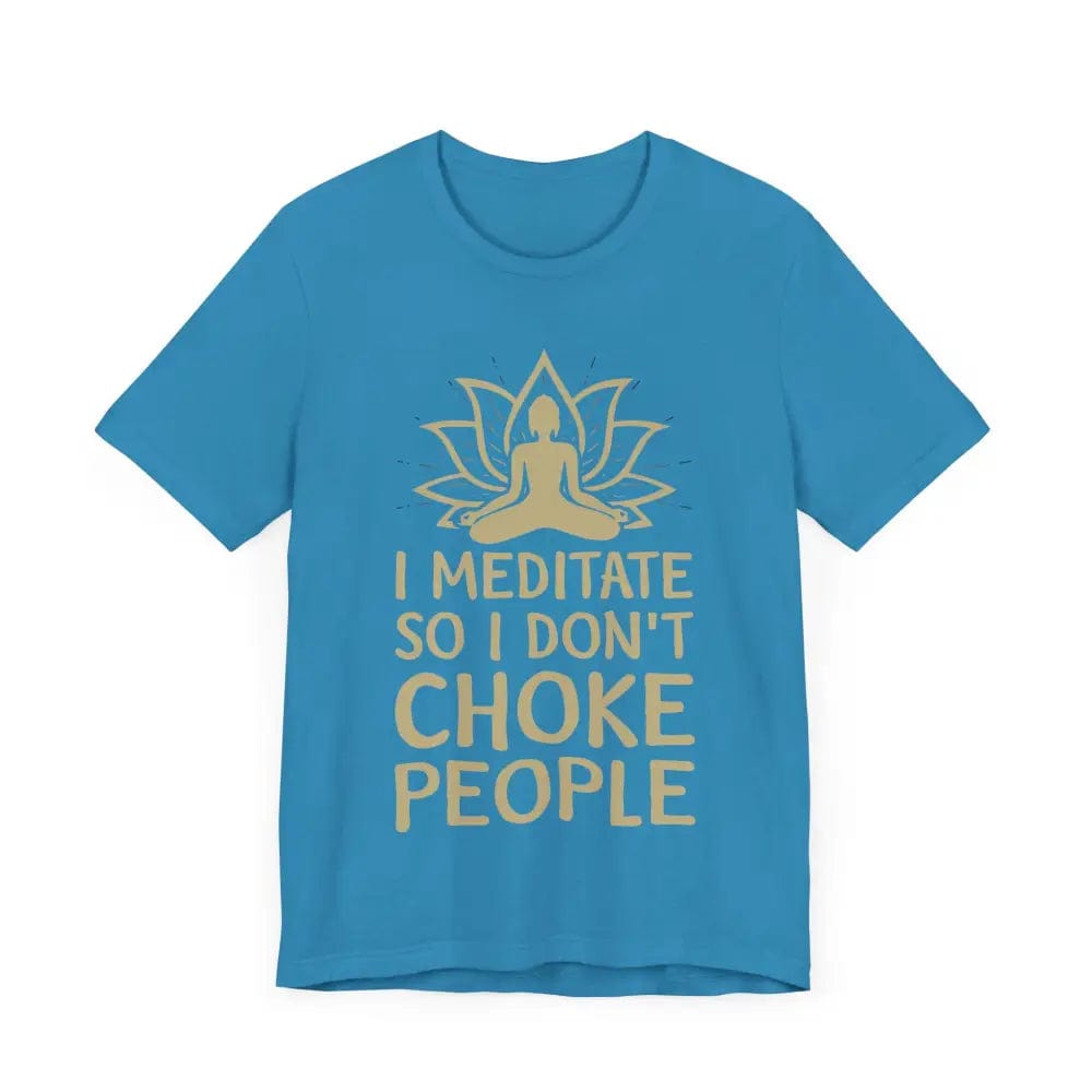 I Meditate So I Don’t Choke People Unisex Jersey Short Sleeve Yoga Tee - T-Shirt