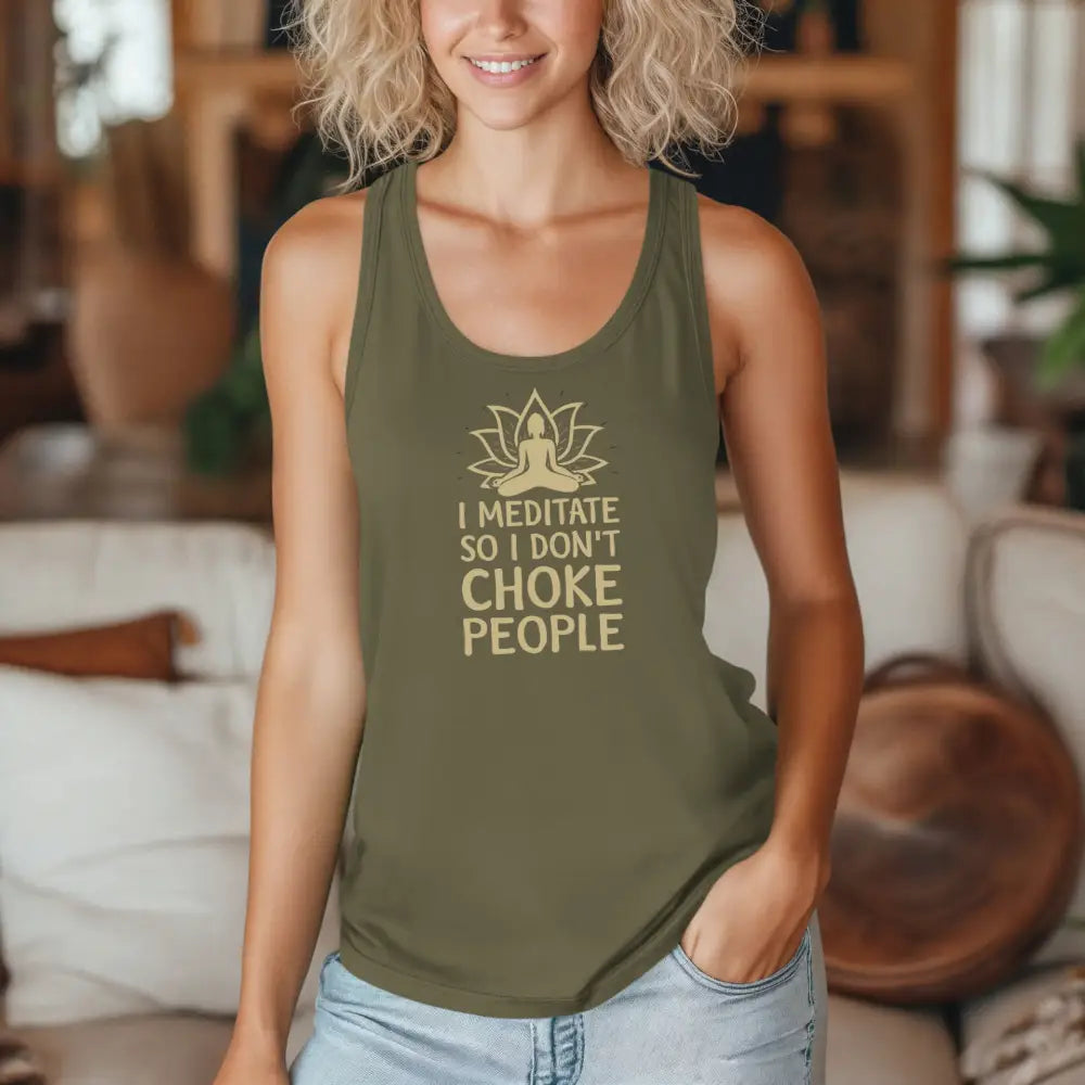 🧘‍♀️ I Meditate So I Don’t Choke People✨️ Women’s Racerback Tank - Tank Top