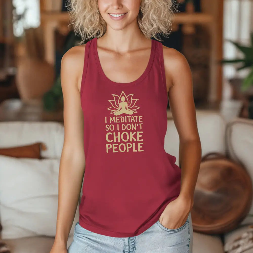 🧘‍♀️ I Meditate So I Don’t Choke People✨️ Women’s Racerback Tank - Tank Top