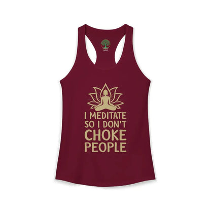 🧘‍♀️ I Meditate So I Don’t Choke People✨️ Women’s Racerback Tank - XS / Solid Cardinal Red - Tank Top