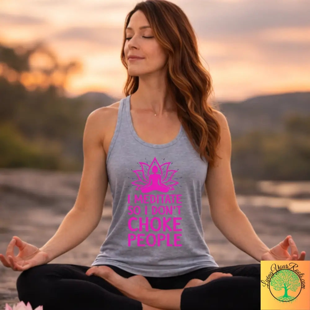 I Meditate So I Don’t Choke People - Women’s Racerback Tank - XS / Heather Grey - Tank Top