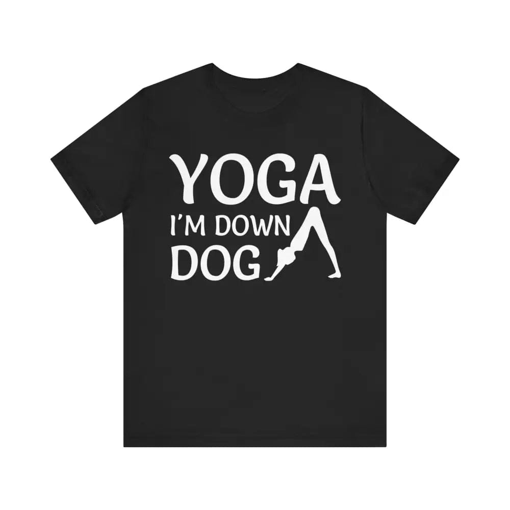 I’m Down Dog Unisex Jersey Short Sleeve Yoga Tee - Black / S - T-Shirt