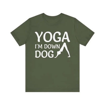 I’m Down Dog Unisex Jersey Short Sleeve Yoga Tee - Military Green / S - T-Shirt