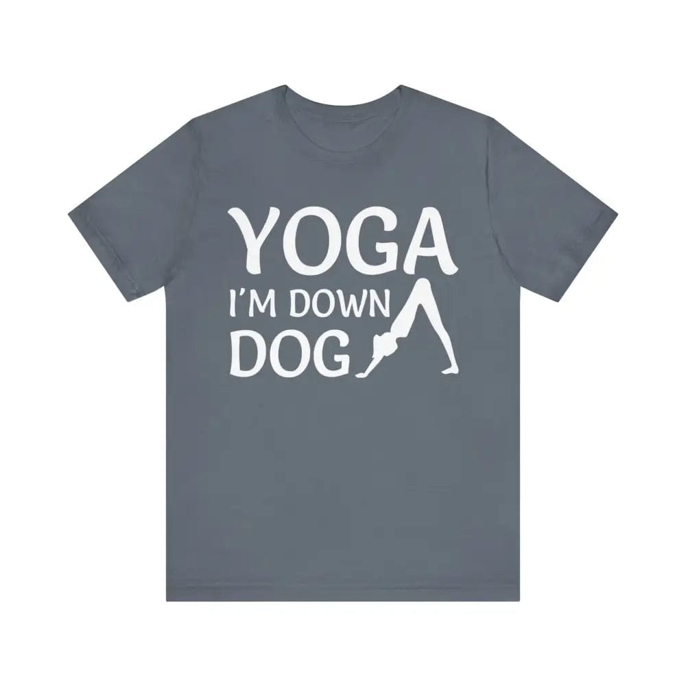 I’m Down Dog Unisex Jersey Short Sleeve Yoga Tee - Steel Blue / S - T-Shirt