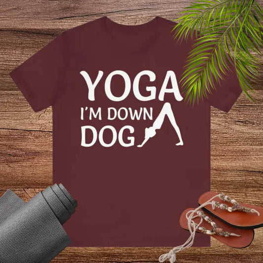 I’m Down Dog Unisex Jersey Short Sleeve Yoga Tee - T-Shirt