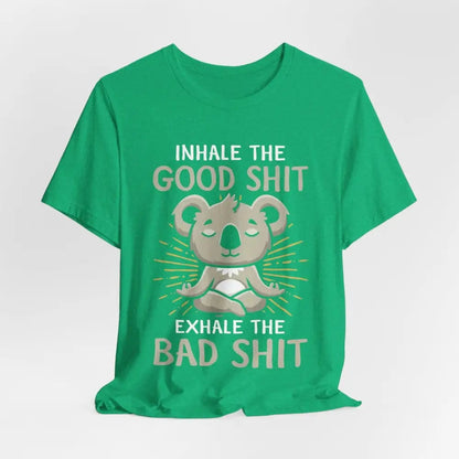 Inhale the Good Exhale the Bad Unisex Jersey Short Sleeve Yoga Tee - T-Shirt