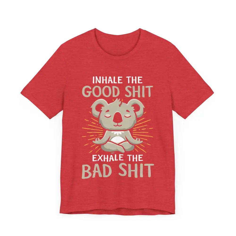 Inhale the Good Exhale the Bad Unisex Jersey Short Sleeve Yoga Tee - T-Shirt