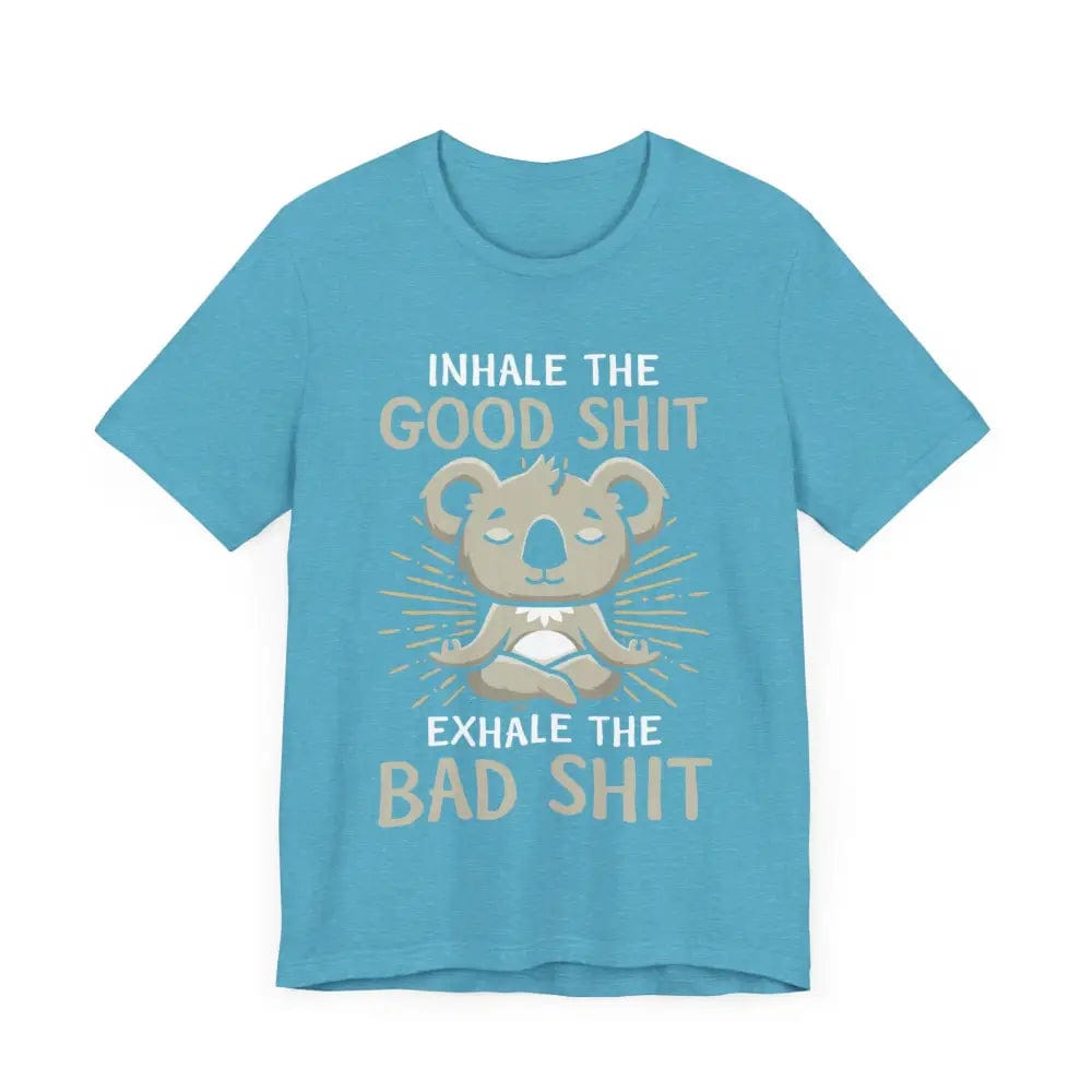 Inhale the Good Exhale the Bad Unisex Jersey Short Sleeve Yoga Tee - T-Shirt