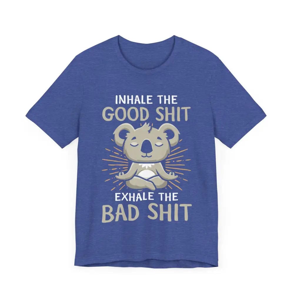 Inhale the Good Exhale the Bad Unisex Jersey Short Sleeve Yoga Tee - T-Shirt