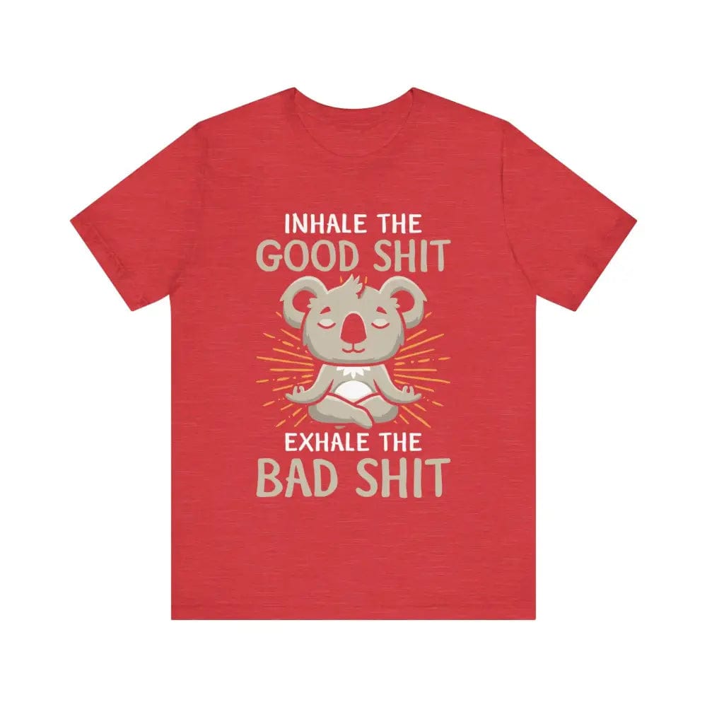 Inhale the Good Exhale the Bad Unisex Jersey Short Sleeve Yoga Tee - T-Shirt