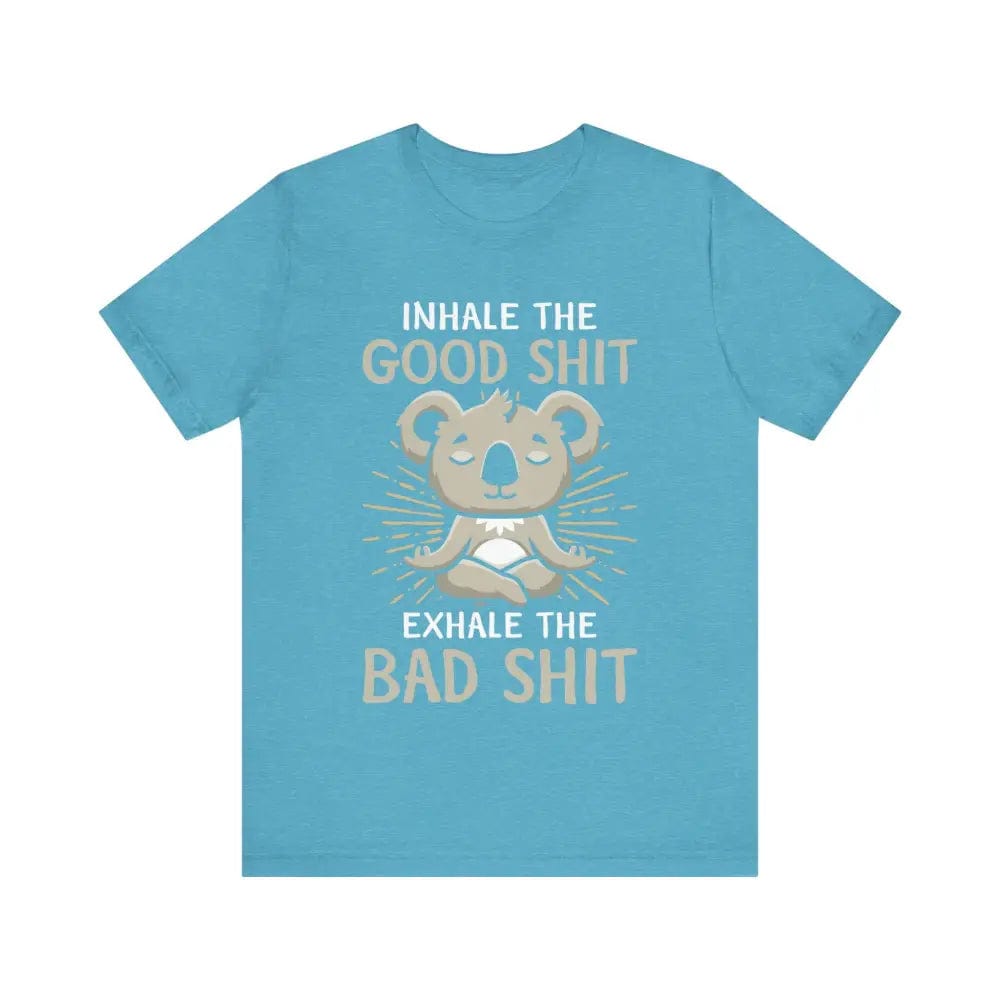 Inhale the Good Exhale the Bad Unisex Jersey Short Sleeve Yoga Tee - T-Shirt