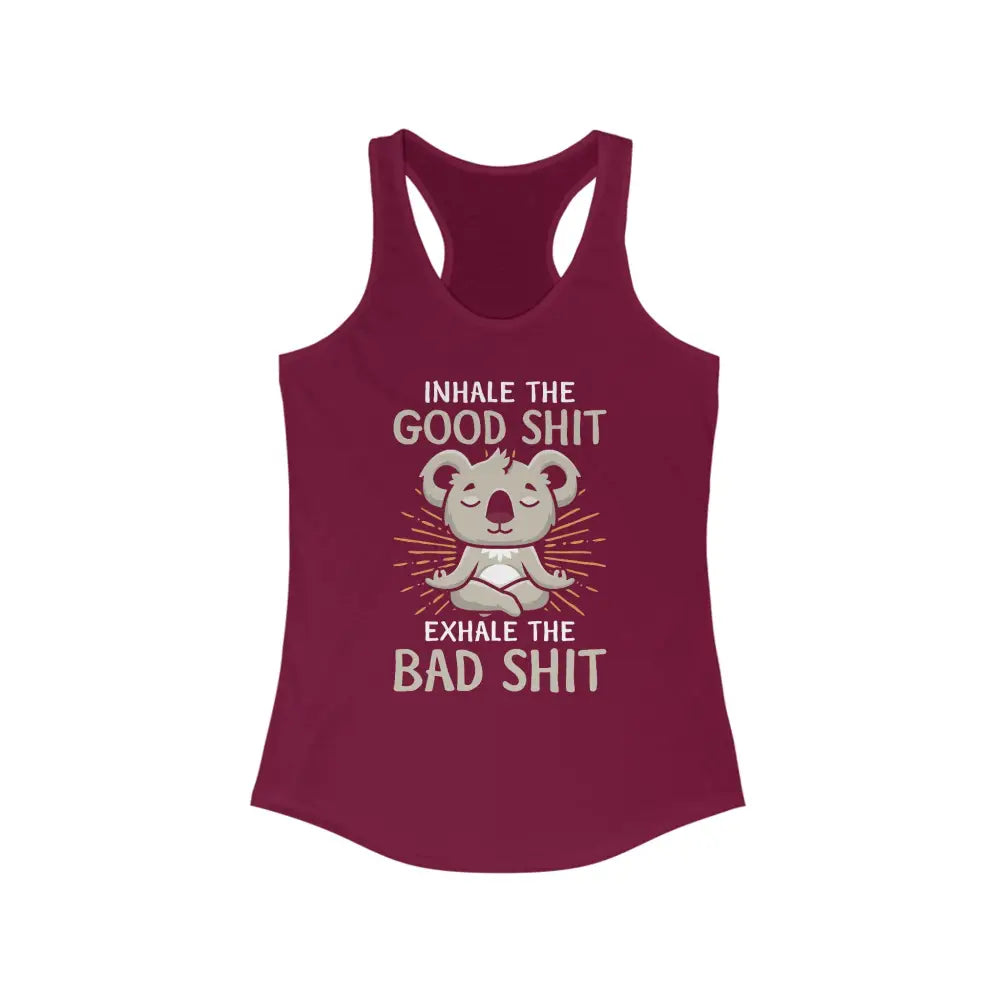 Inhale the Good Exhale the Bad...Women’s Ideal Racerback Tank - Solid Cardinal Red / XS - Tank Top