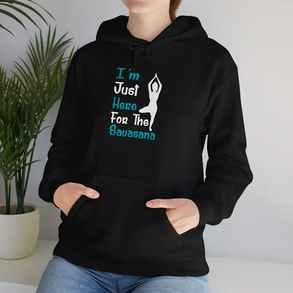 Just Here For The Savasana Heavy Blend™ Hooded Sweatshirt - Black / S - Hoodie