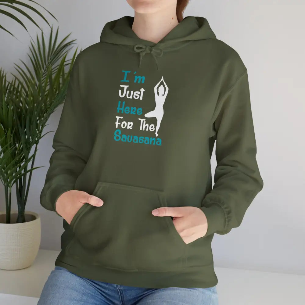 Just Here For The Savasana Heavy Blend™ Hooded Sweatshirt - Military Green / S - Hoodie