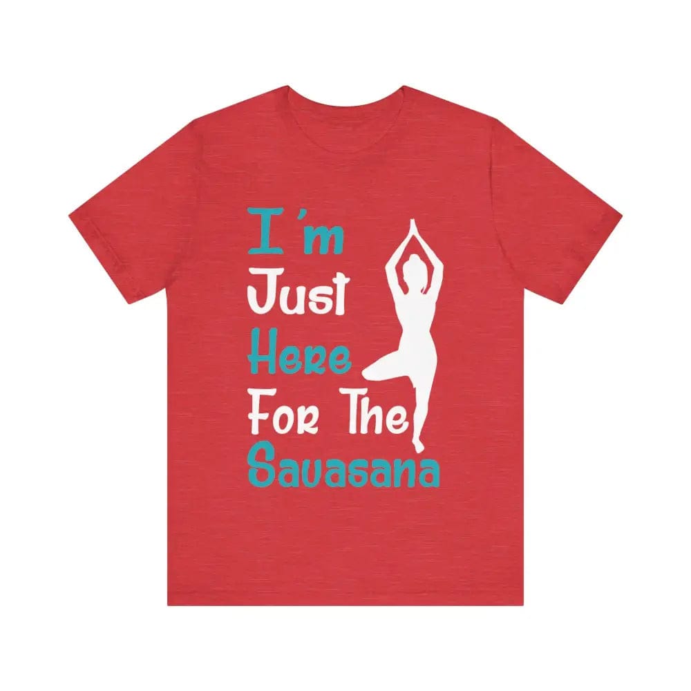 Just Here For The Savasana Unisex Jersey Short Sleeve Yoga Tee - Heather Red / S - T-Shirt