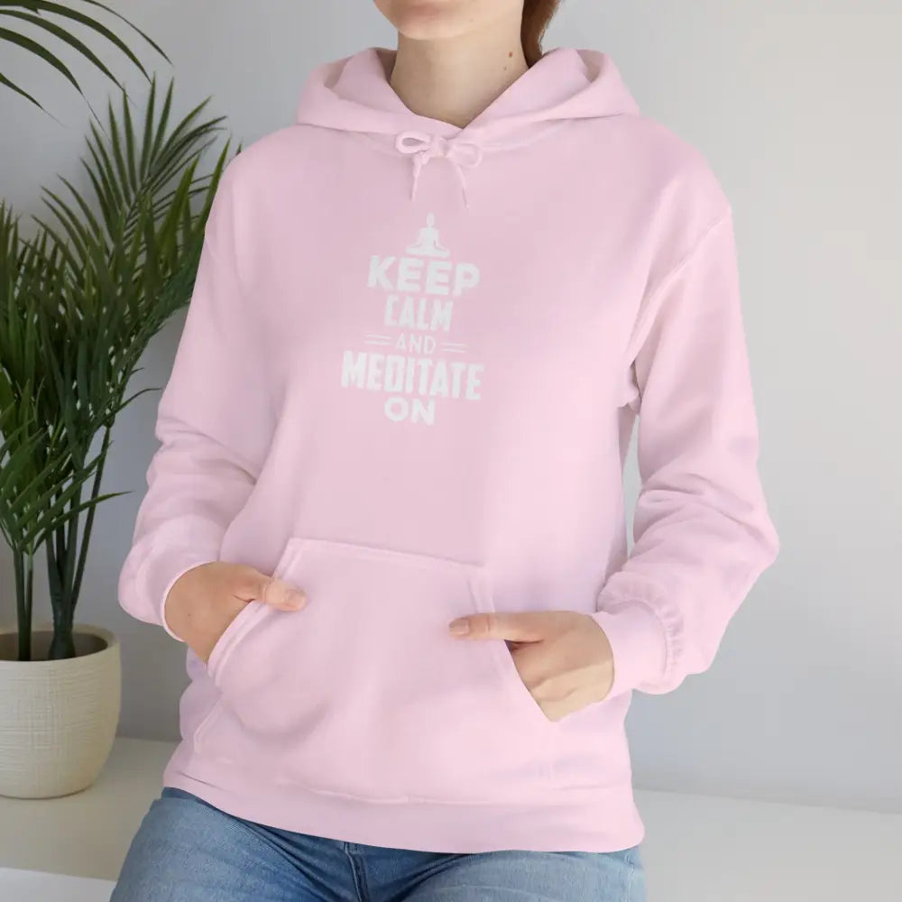 Keep Calm and Meditate On Hoodie; Meditation Sweatshirt for Mindfulness & Relaxation - Hoodie
