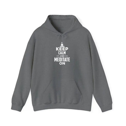 Keep Calm and Meditate On Hoodie; Meditation Sweatshirt for Mindfulness & Relaxation - S / Graphite Heather - Hoodie