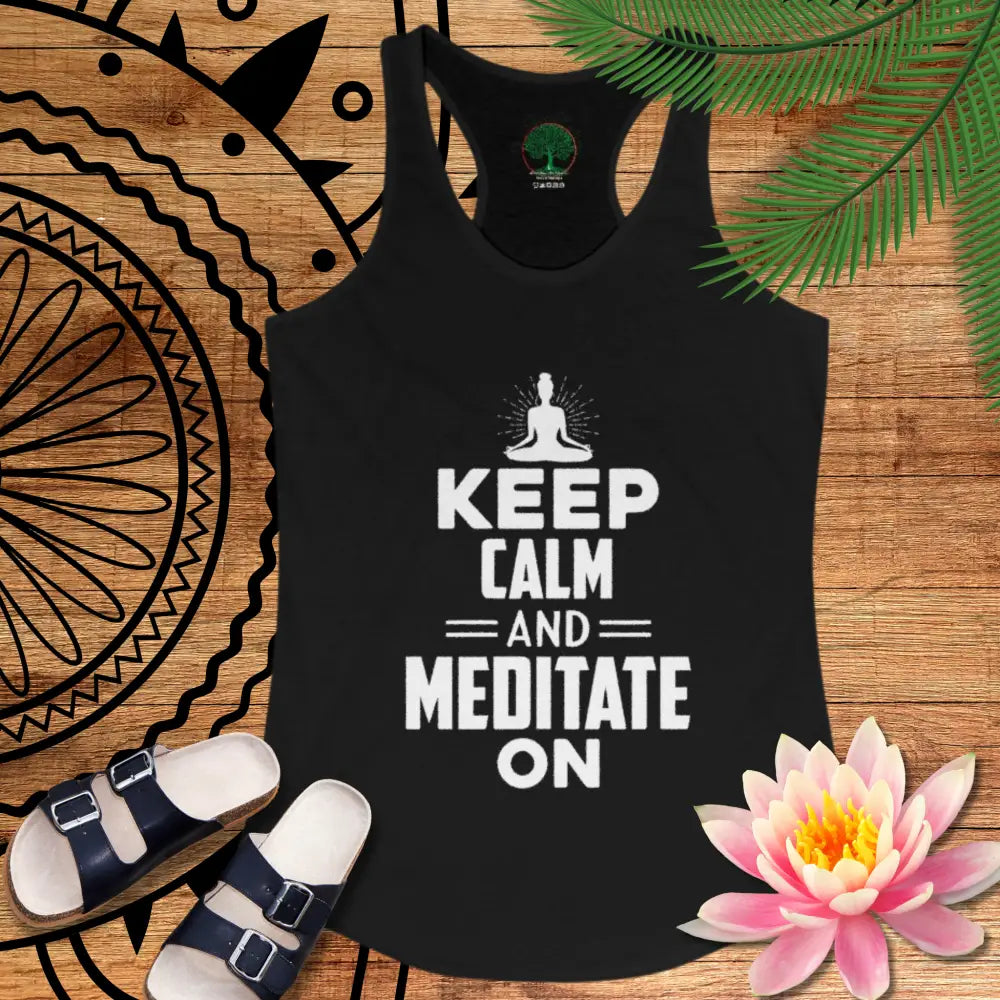 Keep Calm and Meditate On Racerback Tank — Women’s Meditation Yoga Tank - Tank Top