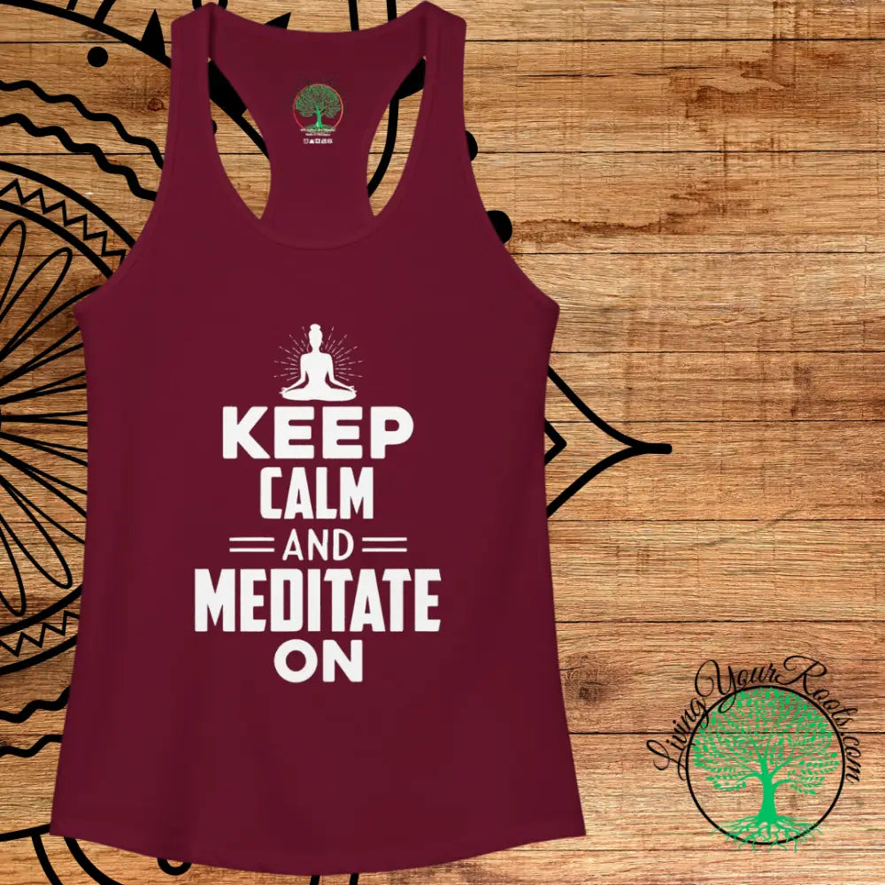 Keep Calm and Meditate On Racerback Tank, Women’s Meditation Yoga Tank - Tank Top