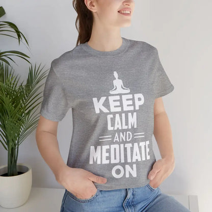 Keep Calm and Meditate On T-Shirt — Mindfulness Meditation Tee - T-Shirt