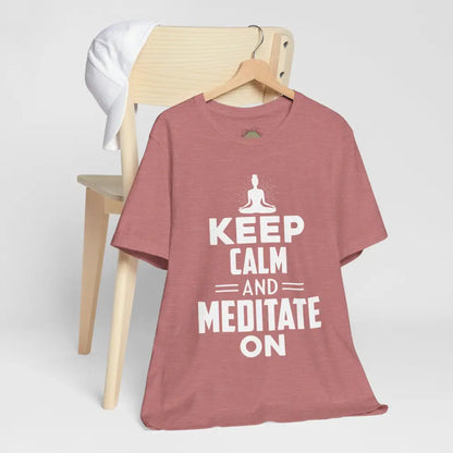 Keep Calm and Meditate On T-Shirt — Mindfulness Meditation Tee - T-Shirt