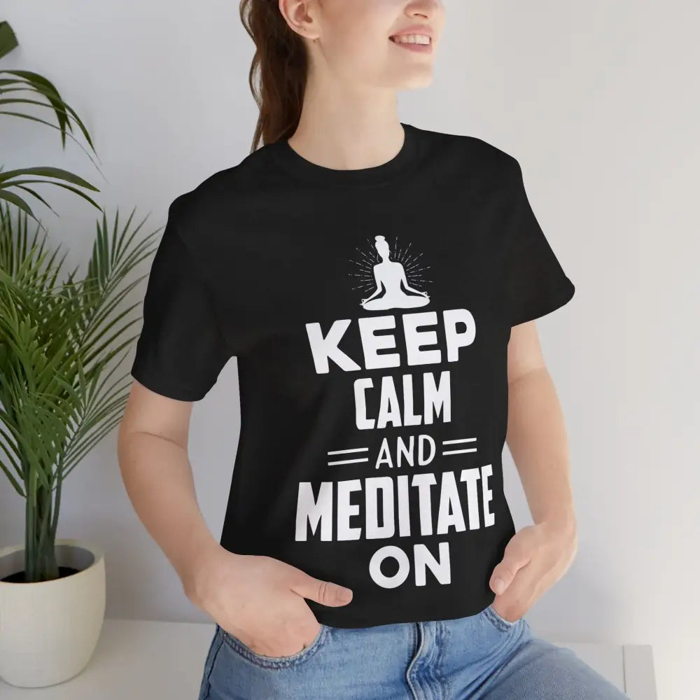 Keep Calm and Meditate On T-Shirt — Mindfulness Meditation Tee - Black Heather / S - T-Shirt