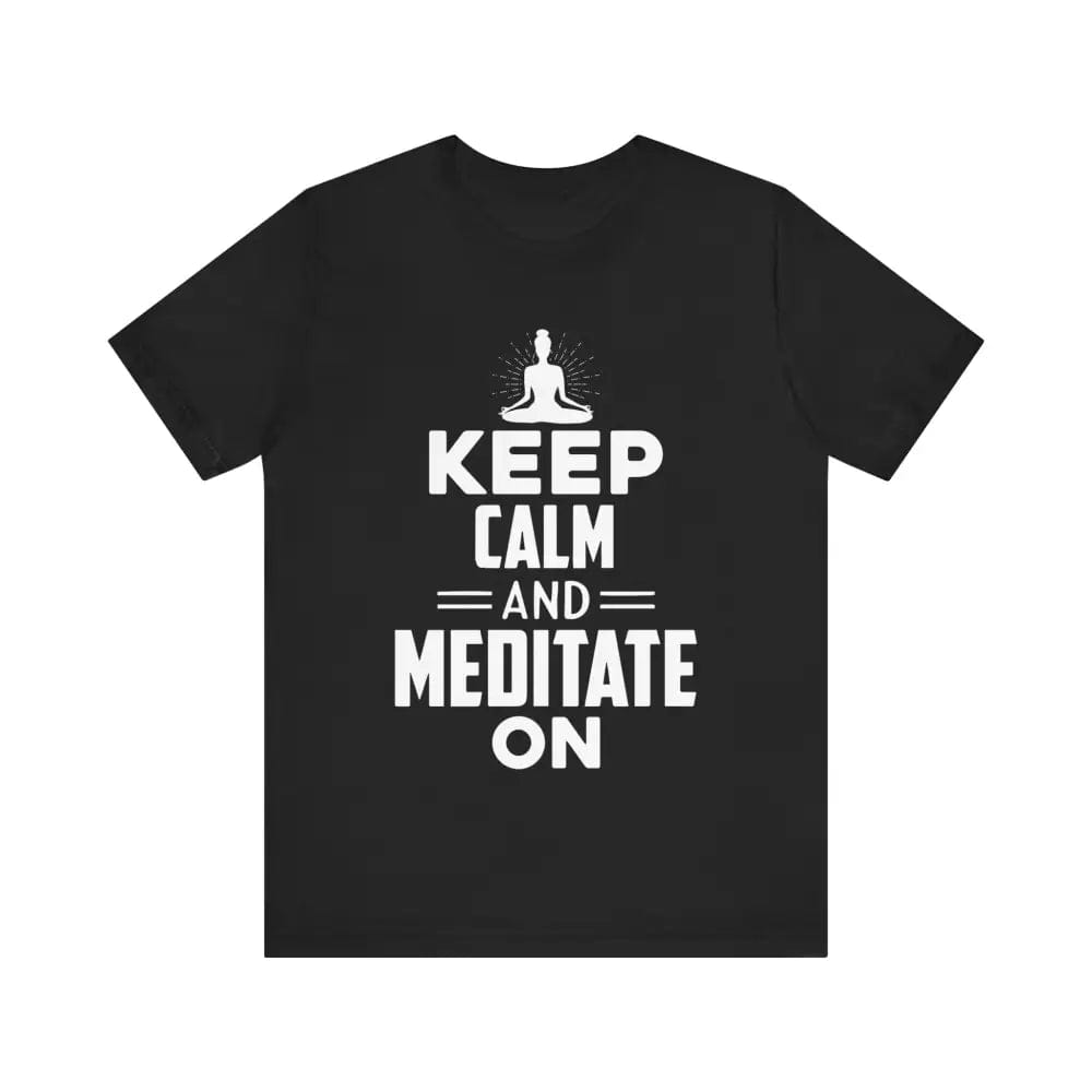 Keep Calm and Meditate On Unisex Jersey Short Sleeve Yoga Tee - Black / S - T-Shirt