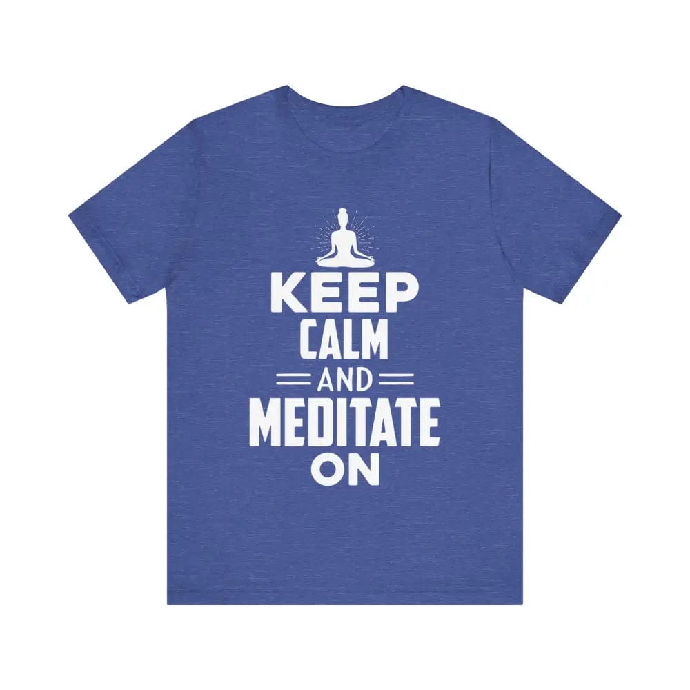 Keep Calm and Meditate On Unisex Jersey Short Sleeve Yoga Tee - Heather True Royal / S - T-Shirt