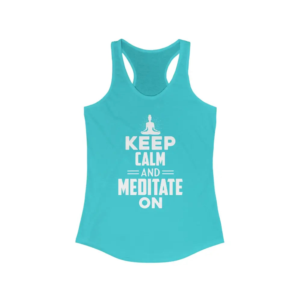 Keep Calm and Meditate On.Women’s Ideal Racerback Tank - Solid Tahiti Blue / XS - Tank Top