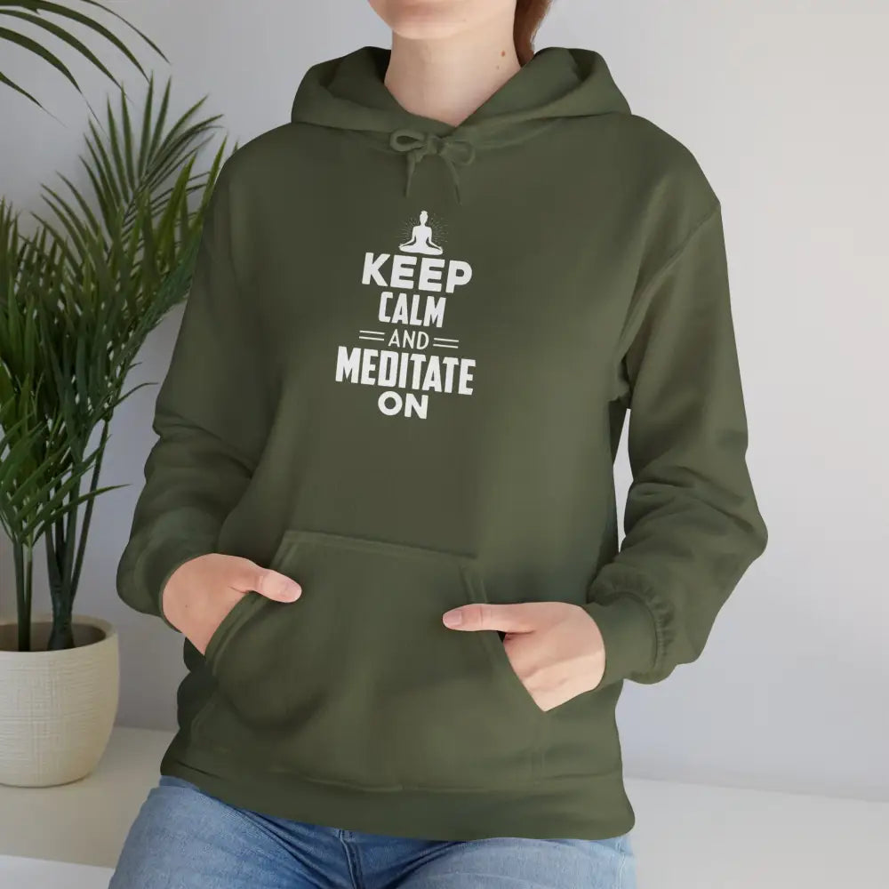 Keep Calm Meditate On Unisex Heavy Blend™ Hooded Sweatshirt - Military Green / S - Hoodie