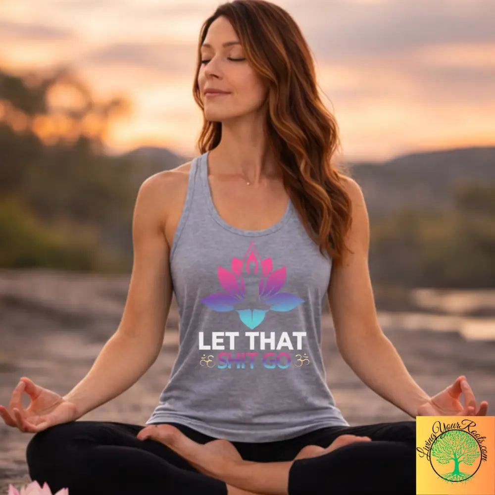 Let That Shit Go Racerback Tank Yoga Meditation Tank Top - XS / Heather Grey - Tank Top