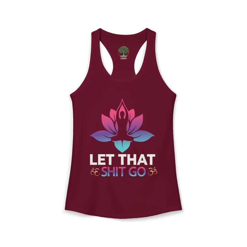Let That Shit Go Racerback Tank Yoga Meditation Tank Top - XS / Solid Cardinal Red - Tank Top