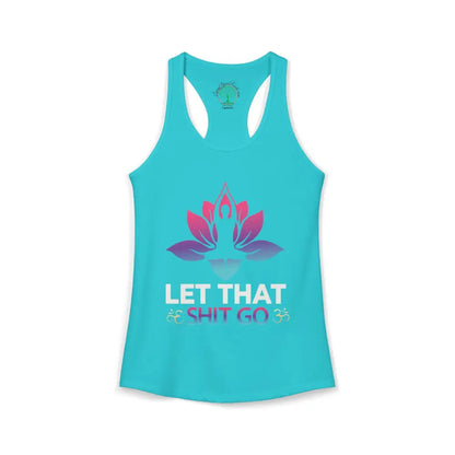 Let That Shit Go Racerback Tank Yoga Meditation Tank Top - XS / Solid Tahiti Blue - Tank Top
