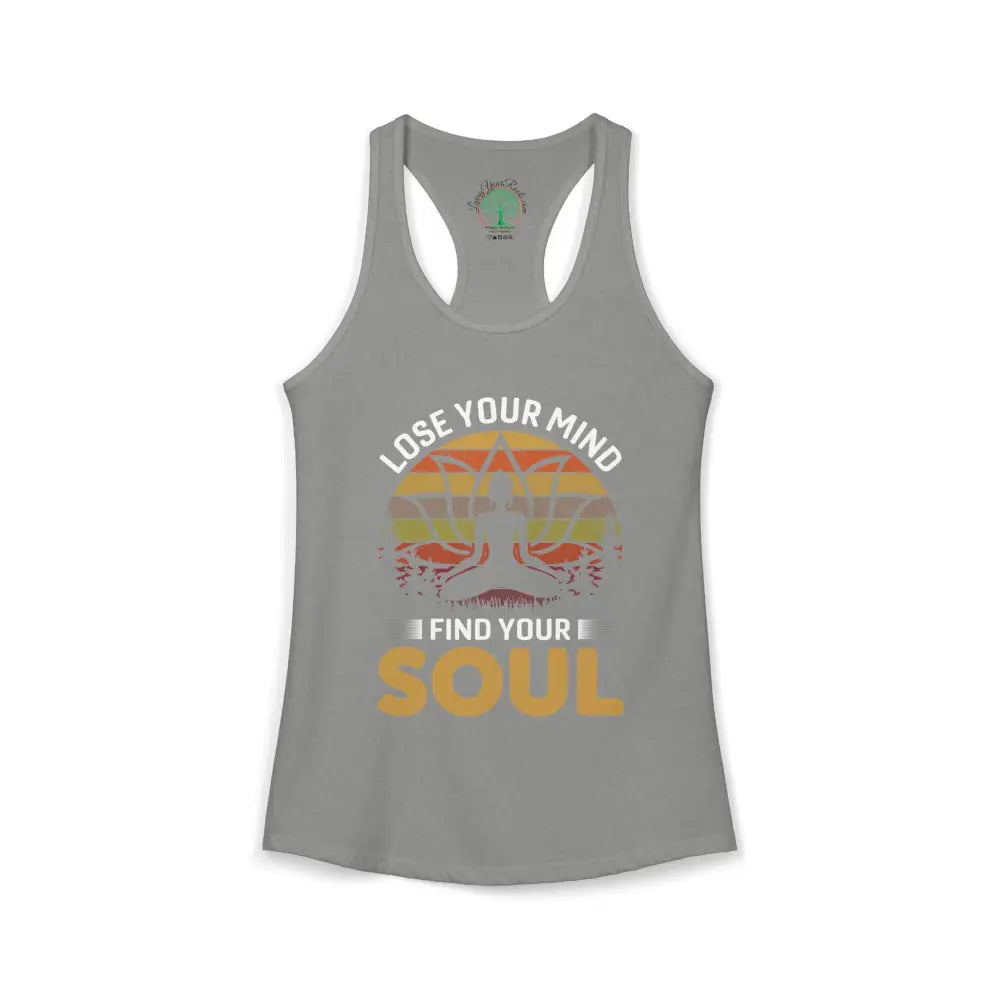 Lose Your Mind Find Your Soul Racerback Tank - XS / Heather Grey - Tank Top
