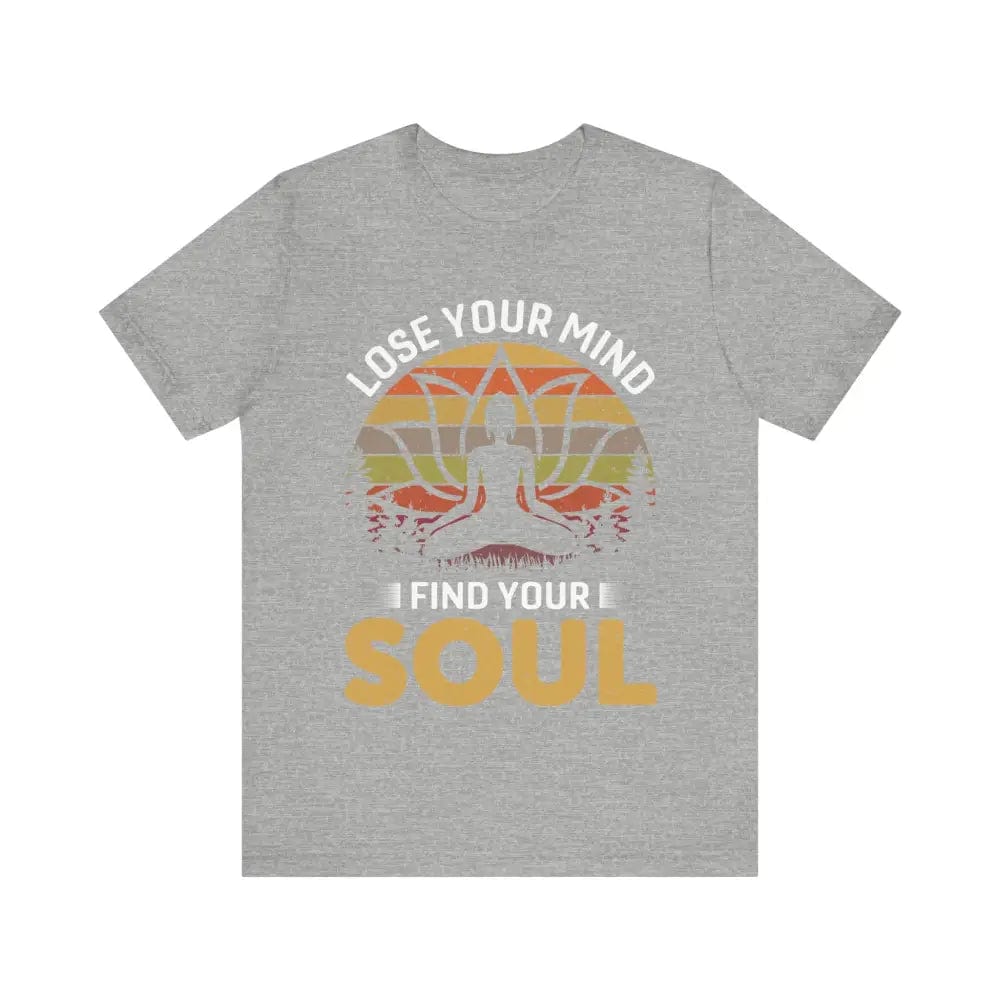 Lose Your Mind Find Your Soul Unisex Jersey Short Sleeve Yoga Tee - Athletic Heather / S - T-Shirt