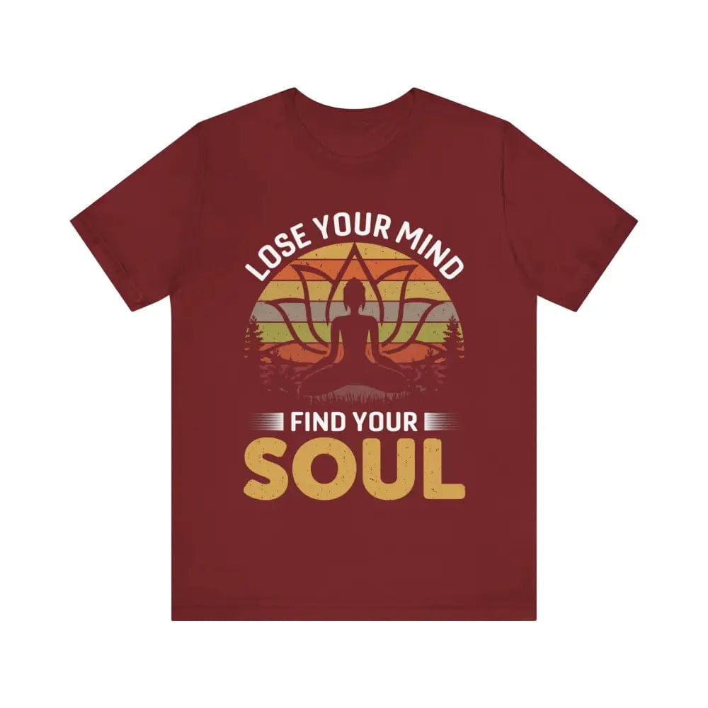 Lose Your Mind Find Your Soul Unisex Jersey Short Sleeve Yoga Tee - Cardinal / S - T-Shirt